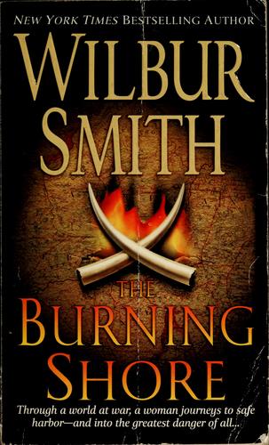 Wilbur Smith: The burning shore (Paperback, 2007, St Martin's Paperbacks, St. Martin's Paperbacks)