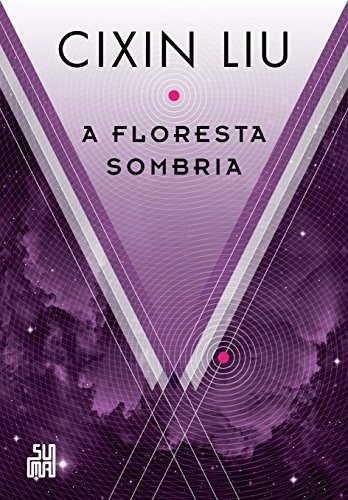 Cixin Liu: A Floresta Sombria (Paperback, Portuguese language, Suma de Letras)