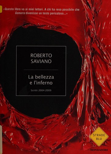 Roberto Saviano: La bellezza e l'inferno (Paperback, Italian language, 2009, Mondadori)