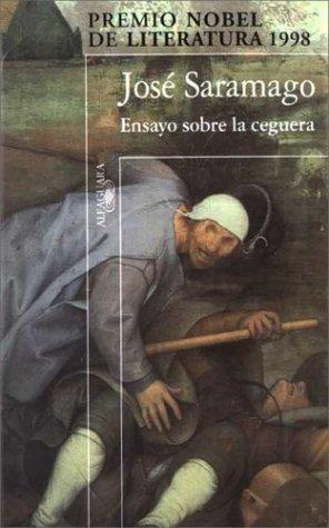 José Saramago: Ensayo Sobre La Ceguera (Paperback, Spanish language, Alfaguara Ediciones, S.A. (Spain))