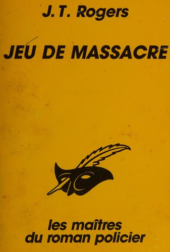 Joel Townsley Rogers: Jeu de massacre (French language, 1988, Librairie des Champs-Elysées)