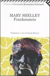 Mary Shelley: Frankenstein (Paperback, Italiano language, 2013, Feltrinelli)