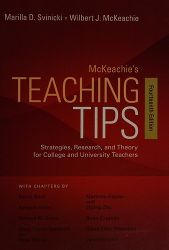 Wilbert McKeachie, Marilla Svinicki: McKeachie's Teaching Tips (2012, Wadsworth, Wadsworth, Cengage Learning)