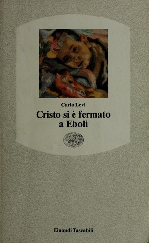 Carlo Levi: Cristo Si E Fermato a Eboli (Paperback, Italian language, Einaudi Italian)