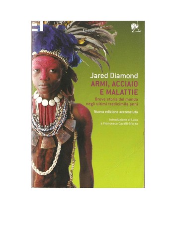 Jared Diamond: Armi, acciaio e malattie (Paperback, Italian language, 2006, Einaudi)