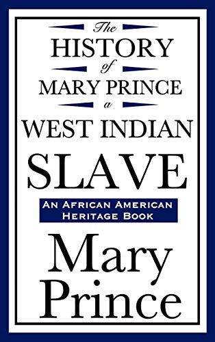 Mary Prince: The History of Mary Prince, a West Indian Slave (Hardcover, Wilder Publications)