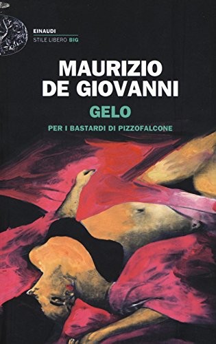 Maurizio De Giovanni: Gelo per i bastardi di Pizzofalcone (Paperback, Einaudi)