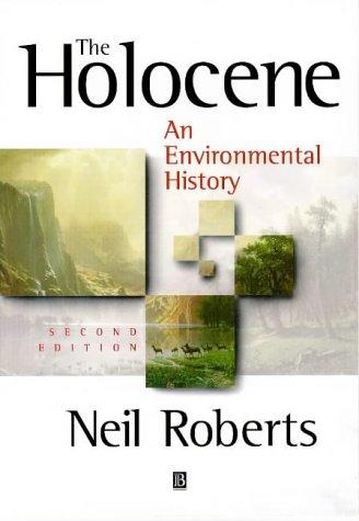 Neil Roberts: The Holocene (Blackwell Publishing Limited)
