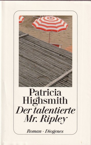 Kevin Kenerly, Patricia Highsmith, John Sutherland: Der talentierte Mr. Ripley (Hardcover, German language, 2002, Diogenes)