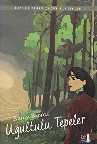 Emily Brontë: Ugultulu Tepeler (Paperback, 2016, Büyülü Fener Yayinlari)