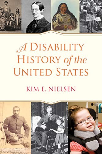Kim E. Nielsen: A Disability History of the United States (Paperback, Beacon Press)