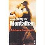Manuel Vázquez Montalbán: Quinteto De Buenos Aires (Paperback, Spanish language, Booket)