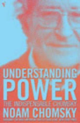 Noam Chomsky, Peter R. Mitchell, John Schoeffel: Understanding power (2003)