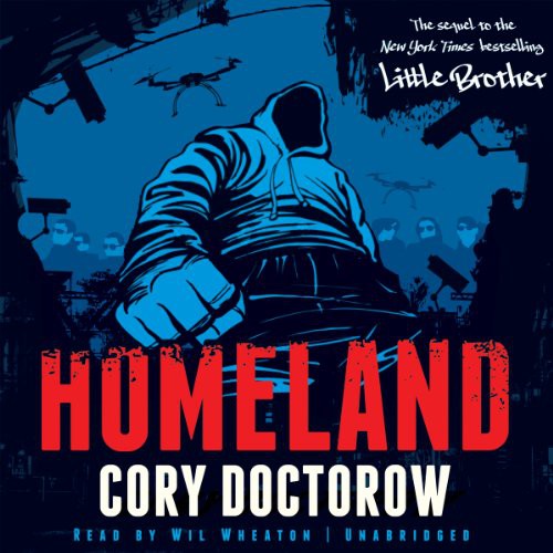 Cory Doctorow: Homeland (AudiobookFormat, Corey Doctorow, Blackstone Audio)