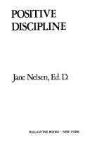 Jane Nelsen: Positive discipline (Ballantine Books)