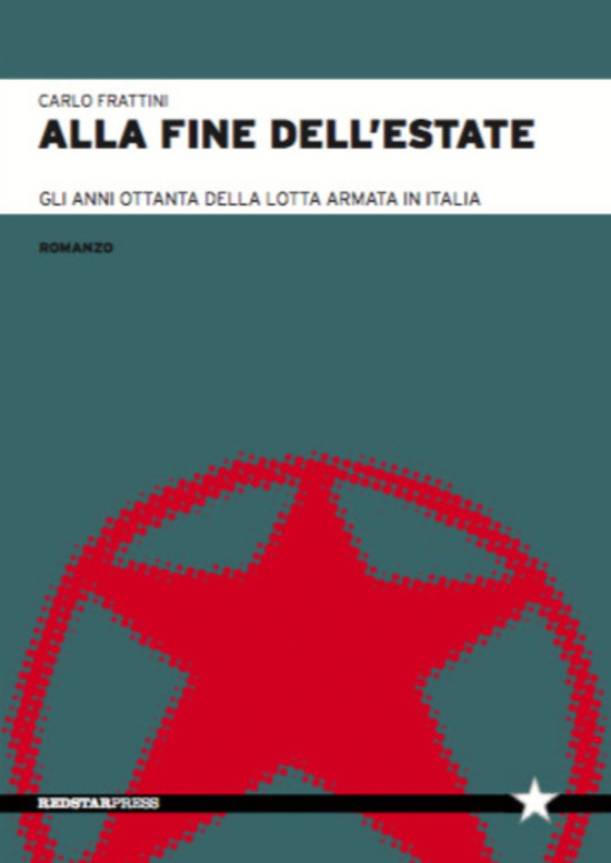 Carlo Frattini: Alla fine dell'estate (Paperback, Italiano language, 2021, Red Star Press)