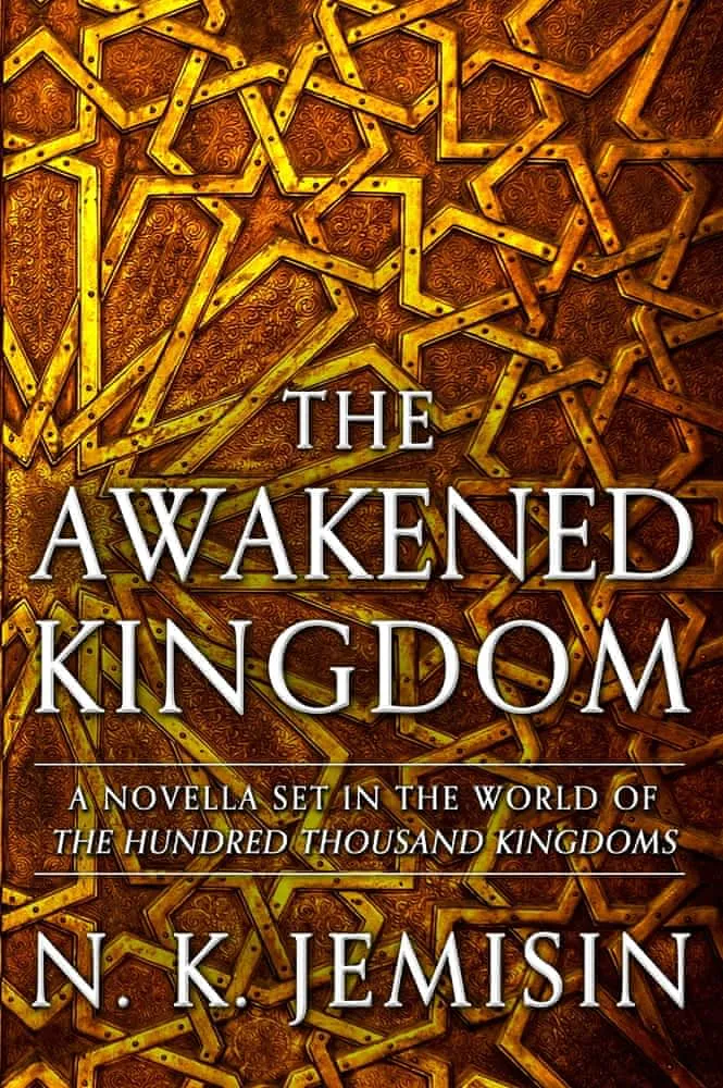N. K. Jemisin: Awakened Kingdom (2014)
