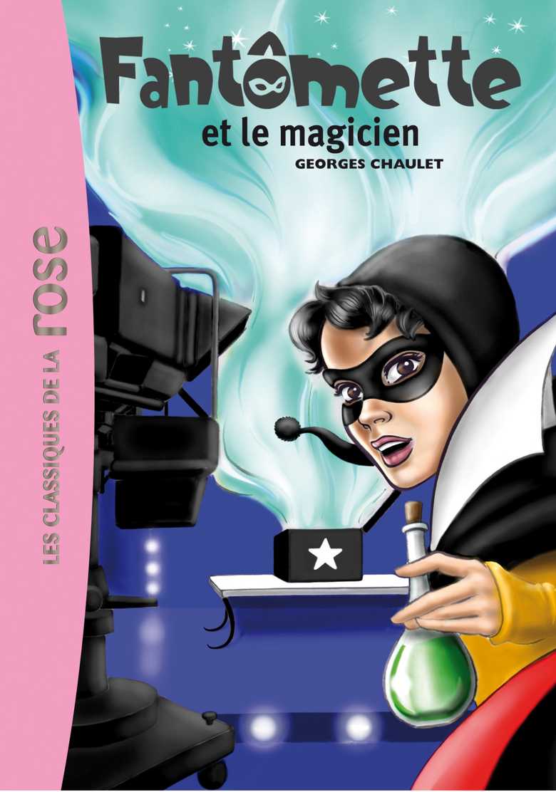 Chaulet Georges: Fantômette et le magicien (French language, 2014, Hachette Jeunesse)