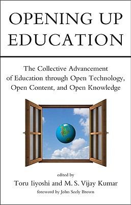 Toru Iiyoshi: Opening Up Education                            Carnegie Foundation for the Advancement of Teaching (2010, MIT Press (MA))