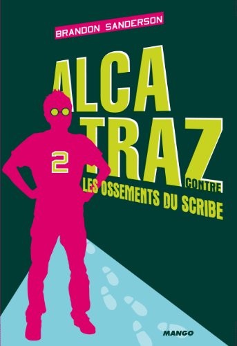 Brandon Sanderson: ALCATRAZ CONTRE LES OSSEMENTS DU SCRIBE (Paperback, MANGO)