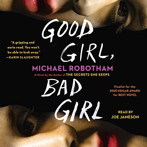 Michael Robotham: Good Girl, Bad Girl (AudiobookFormat, Simon & Schuster Audio and Blackstone Audio, Simon & Schuster Audio)