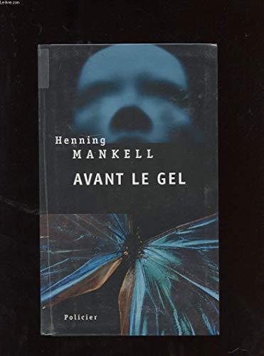 Henning Mankell: Avant le gel (French language, 2005, le Grand livre du mois)