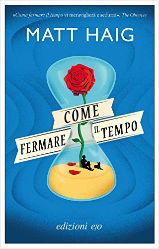 Matt Haig: Come fermare il tempo (Paperback, E/O)