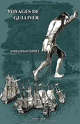 Jonathan Swift, Editions du Rey, J.J. Grandville, Pierre-François Guyot Desfontaines: Voyages de Gulliver (Paperback, Independently published)