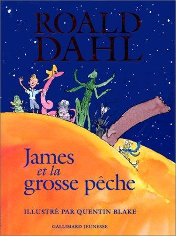 Roald Dahl: James et la grosse pêche (French language, 1999, Gallimard Jeunesse)