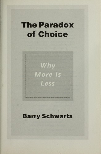 The Paradox of Choice