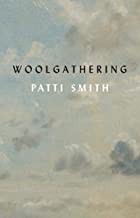 Patti Smith: Woolgathering (2021, Norton & Company Limited, W. W.)