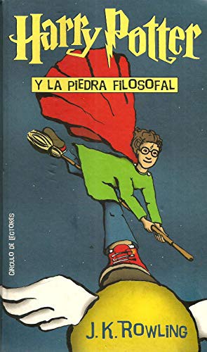 J. K. Rowling: Harry Potter Y La Piedra Filosofal (Paperback, 1999, Círculo de Lectores.)