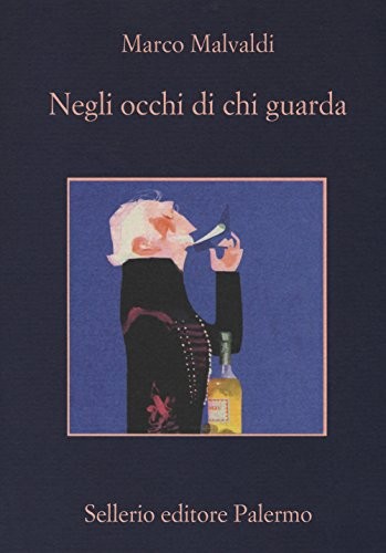 Marco Malvaldi: Negli occhi di chi guarda (Paperback, 2017, Sellerio, Sellerio di Giorgianni)