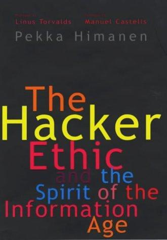 Pekka Himanen: The Hacker Ethic (2001, Secker & Warburg)