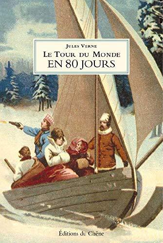 Jules Verne: Le Tour du monde en 80 jours (French language, 2005, Éditions du Chêne)