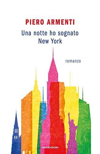 Piero Armenti: Una notte ho sognato New York (Italian language)