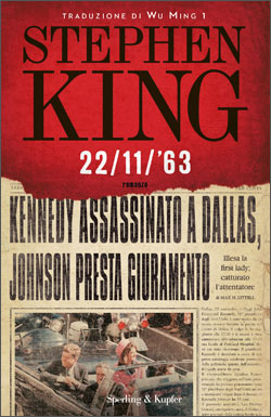 Stephen King: 22/11/63 (versione italiana) (Hardcover, Italiano language, 2011, Sperling & Kupfer)