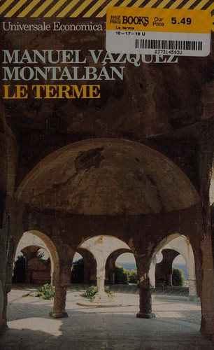 Manuel Vázquez Montalbán: Le terme (Italian language, 1999, Feltrinelli)