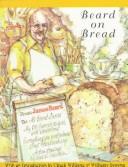 James Beard: Beard on bread (1973, Knopf; [distributed by Random House])