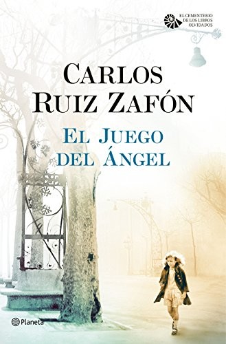 Carlos Ruiz Zafón: El Juego del Ángel (Hardcover, Editorial Planeta)