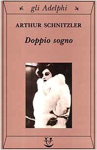 Arthur Schnitzler: Doppio sogno (EBook, Italian language, 1999, Adelphi)