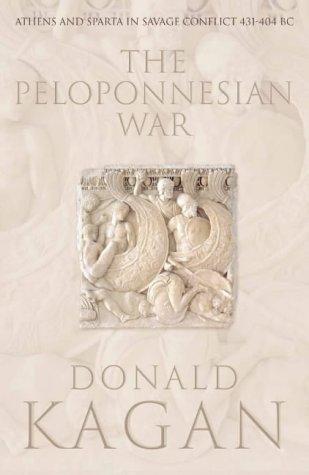 Donald Kagan: The Peloponnesian War (2003, HarperCollins)