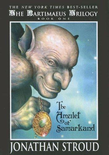 Jonathan Stroud: The Amulet of Samarkand (The Bartimaeus Trilogy, Book 1) (Turtleback Books Distributed by Demco Media)