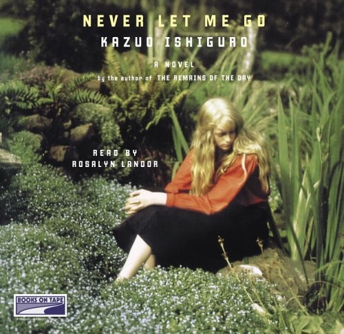 Kazuo Ishiguro: Never Let Me Go (AudiobookFormat, Books on Tape)