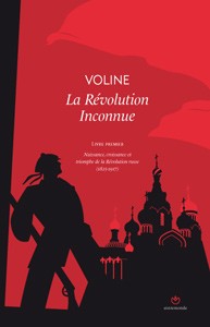 Vsevolod Mikhailovich Eichenbaum, Voline: La Révolution Inconnue (Paperback, French language, 2009, Entremonde)