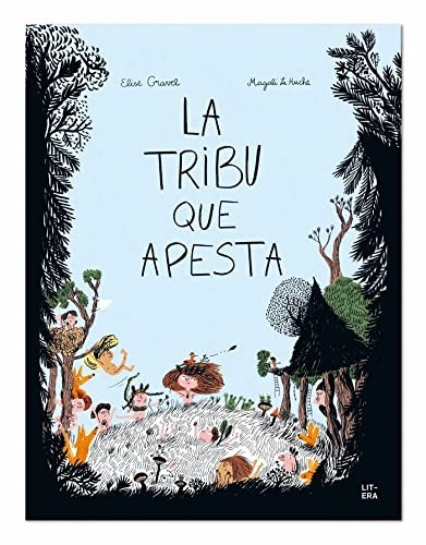 Elise Gravel, Magali Le Huche, Emilio Encabo Lucini: La tribu que apesta (Hardcover, Litera Libros)