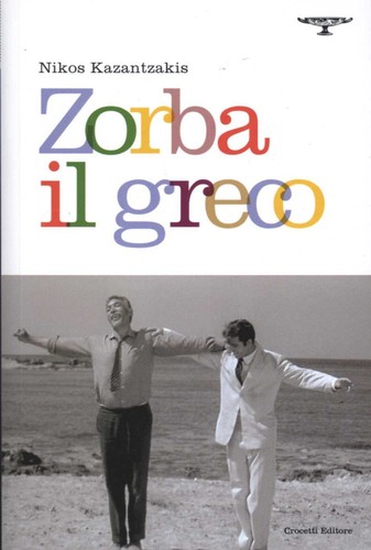 Nikos Kazantzakis: Zorba il greco (Paperback, Italian language, 2014, Crocetti Editore, Crocetti)