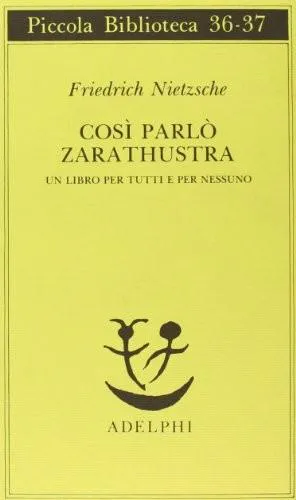 Friedrich Nietzsche, Friedrich Nietzsche: Così parlò Zarathustra (Italian language, 1986, Adelphi Edizioni)