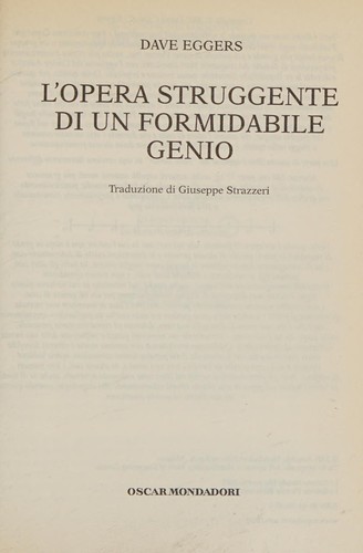 Dave Eggers: L'opera struggente di un formidabile genio (Italian language, 2002, Mondadori)