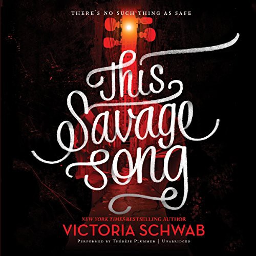 V. E. Schwab: This Savage Song (AudiobookFormat, Greenwillow Books, HarperCollins Publishers and Blackstone Audio)